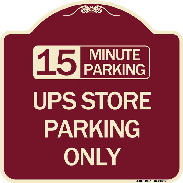 15 Minutes Parking Ups Store Parking Heavy-Gauge Aluminum Sign, 18" x 18", BU-1818-24592